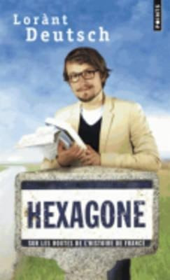 Hexagone : Sur Les Routes De L'histoire De France (frances)