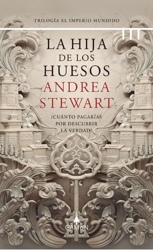 La Hija De Los Huesos Andrea Stewart Trini Vergara Ediciones