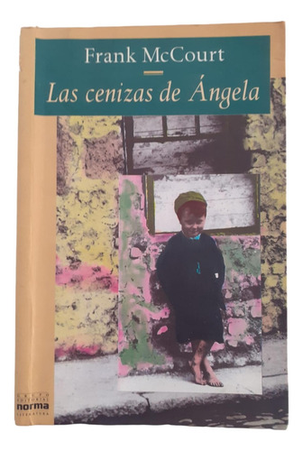 Las Cenizas De Angela - Frank Mccourt - Norma