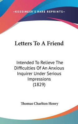 Libro Letters To A Friend: Intended To Relieve The Diffic...