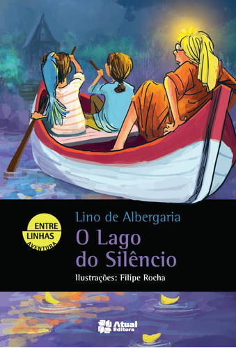 O lago do silêncio, de Albegaria, Lino de. Editora Somos Sistema de Ensino, capa mole em português, 2021