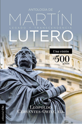 Libro Antología De Martín Lutero: Legado Y Transcendenc Lhs5