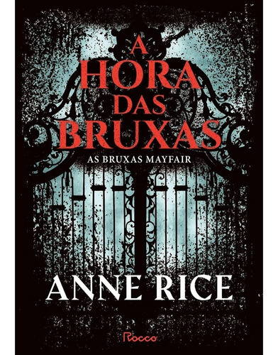Libro La hora de las brujas: Las brujas de Mayfair de Anne Rice, vol. 1. Editora Rocco, Tapa dura en portugués, 2022