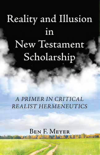 Reality And Illusion In New Testament Scholarship, De Meyer, Ben F.. Editorial Wipf & Stock Publ, Tapa Dura En Inglés