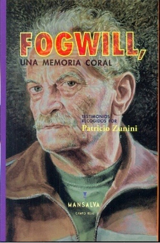 Fogwill - Una Memoria Coral - Patricio Zunini