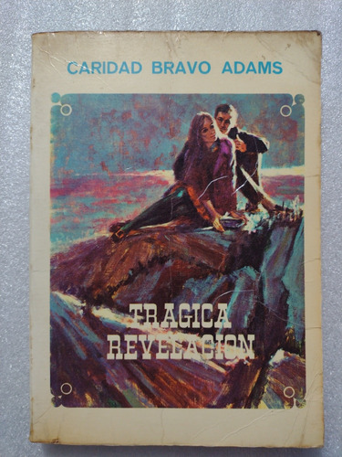 Trágica Revelación, Paraíso Maldito 2- Caridad Bravo Adams