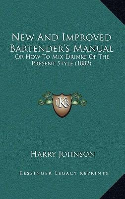 Libro New And Improved Bartender's Manual : Or How To Mix...