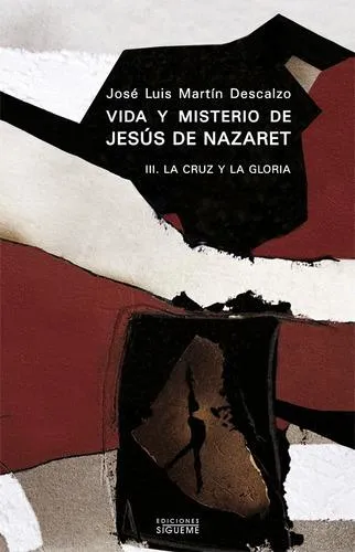 comprar Vida Y Misterio De Jesus De Nazaret Iii La Cruz Y La Gloria