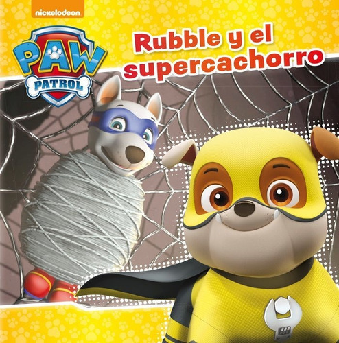 Rubble Y El Supercachorro Paw Patrol, De Nickelodeon. Editorial Beascoa, Tapa Dura En Español