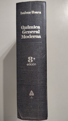 Química General Moderna De Joseph Babor Y José Ibarz Aznárez (Usado)