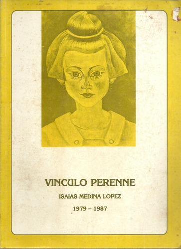Isaias Medina Lopez Poemas Vinculo Perenne 1979-1987