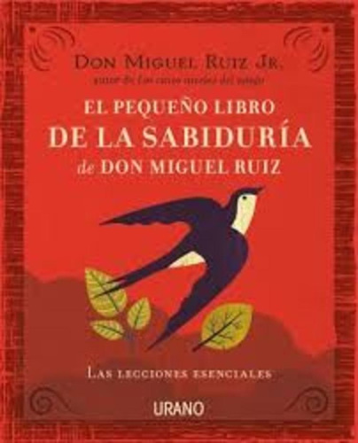 Pequeño Libro De La Sabiduria De Don Miguel Ruiz, El - Migue