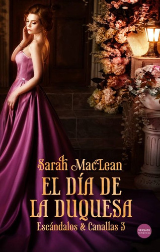 Libro: El Día De La Duquesa / Escándalos Y Canallas / Vol. 3