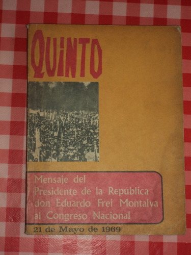 Quinto Mensaje Presidencial Eduardo Frei Montalva.