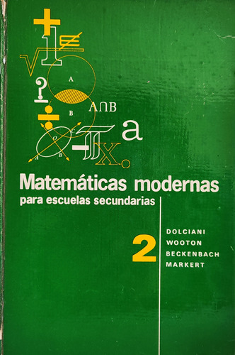 Matemáticas Modernas Para Escuelas Secundarias Dolciani