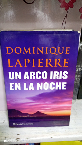 Libro Un Arcoiris En La Noche. Dominique Lapierre