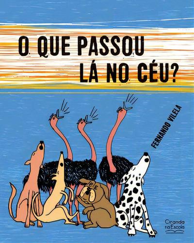 O que passou lá no céu?, de Vilela, Fernando. Editora Ciranda na Escola, capa mole em português