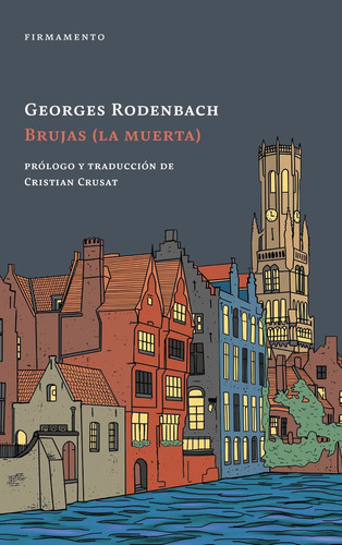 Brujas (la Muerta), De Rodenbach, Georges. Editorial Firmamento, Tapa Blanda En Español