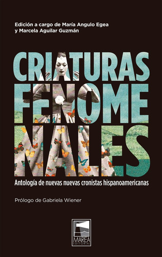 CRIATURAS FENOMENALES, de Maria Angulo Egea. Marea Editorial, tapa blanda en español, 2023