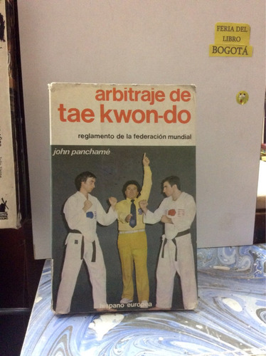 Arbitraje De Tae Kwon Do. John Panchamé. Reglamento Oficial