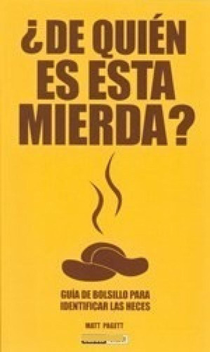 Libro - De Quien Es Esta Mierda Guia De Bolsillo Para Ident