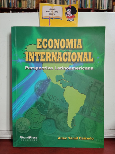 Economía Internacional - Allex Yamil Caicedo - Tecnopress