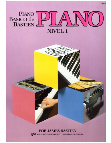Piano Básico De Bastien: Piano Nivel 1.