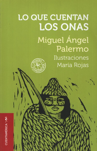 Lo Que Cuentan Los Onas, De Palermo, Miguel Angel. Editori 