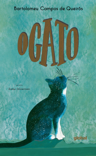 O GATO, de Bartolomeu Campos de Queirós. Editora GLOBAL, capa mole em português