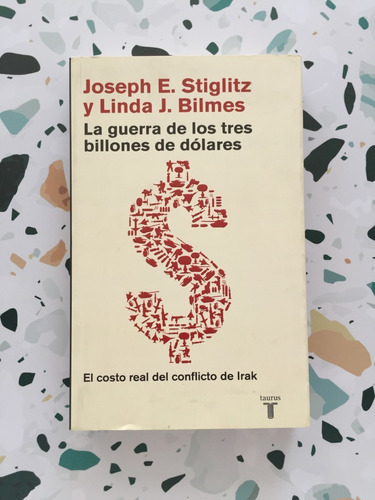 La Guerra De Los Tres Billones De Dólares / Joseph E. Stigli