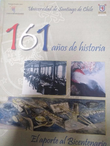 161 Años De Historia, Universidad De Santiago De Chile