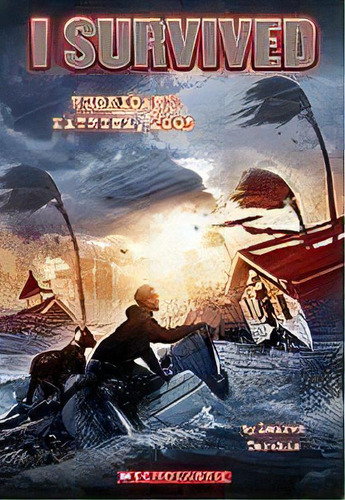 I Survived Hurricane Katrina, 2005 (i Survived #3), De Lauren Tarshis. Editorial Scholastic Us, Tapa Blanda En Inglés