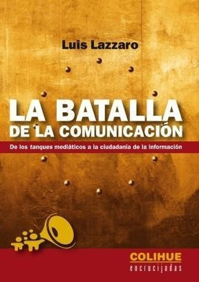 Libro La Batalla De Launicacion De Luis Lazzaro
