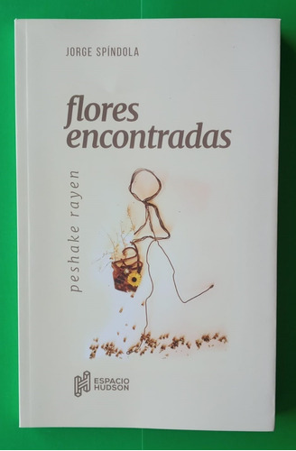 Flores Encontradas - Jorge Spíndola