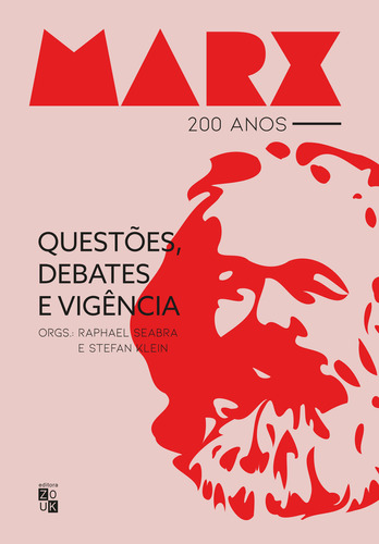 Marx 200 Anos: Questões, Debates E Vigência, De Stefan Raphael; Klein. Editora Zouk, Capa Mole Em Português