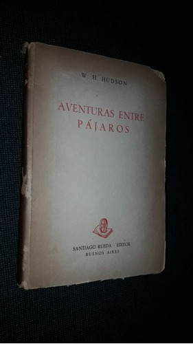 Aventuras Entre Pajaros W H Hudson