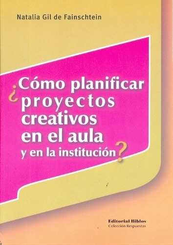 ¿como Planificar Proyectos Creativos En El Aula Y - Natalia