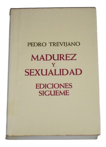 Madurez Y Sexualidad / Pedro Trevijano