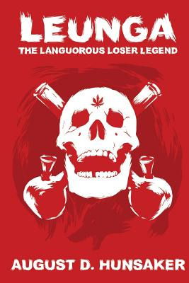 Libro Leunga: The Languorous Loser Legend - Hunsaker, Aug...