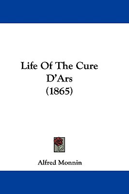 Libro Life Of The Cure D'ars (1865) - Monnin, Alfred
