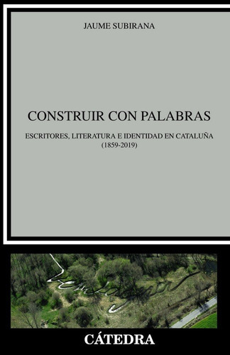 Construir con palabras, de Subirana, Jaume. Editorial Ediciones Cátedra, tapa blanda en español