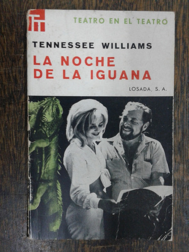 La Noche De La Iguana * Tennessee Williams * Losada *