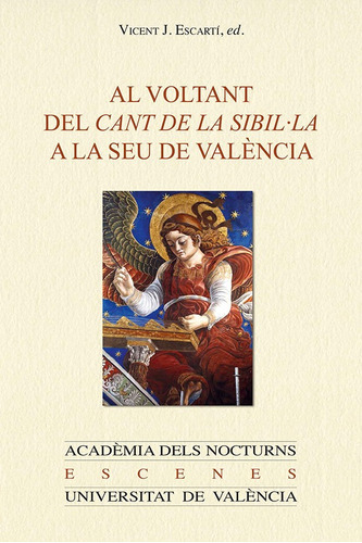 Al Voltant Del Cant De La Sibil·la A La Seu De València, De Es Varios Y Vicent J. Escartí Soriano. Editorial Publicacions De La Universitat De València, Tapa Blanda, Edición 1 En Español, 2018