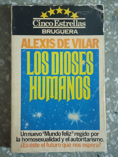 Los Dioses Humanos - Alexis De Vilar