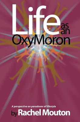 Libro Life As An Oxymoron: A Perspective On Paradoxes Of ...