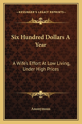 Libro Six Hundred Dollars A Year: A Wife's Effort At Low ...