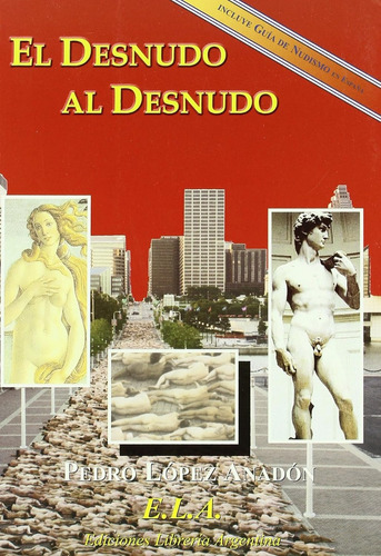 El Desnudo Al Desnudo. Pedro López Anadón