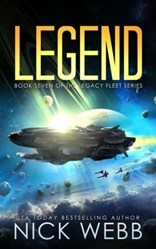 Legend Book 7 Of The Legacy Fleet Series - Webb, Nic, De Webb, Nick. Editorial Independently Published En Inglés