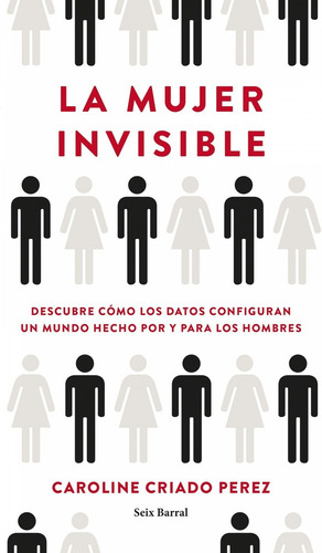 Imagen 1 de 1 de Libro La Mujer Invisible - Criado Perez, Caroline