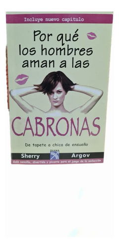 Por Que Los Hombres Aman A Las Cabronas - Sherry Argov